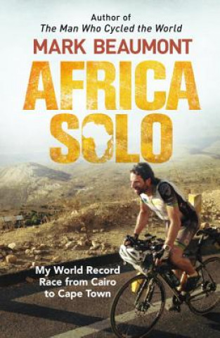 Kniha Africa Solo Mark Beaumont
