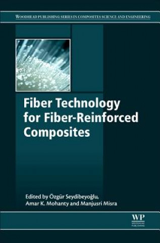 Kniha Fiber Technology for Fiber-Reinforced Composites M. Ozgur Seydibeyoglu