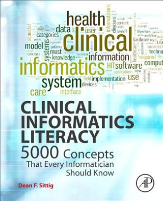 Kniha Clinical Informatics Literacy Dean Sittig