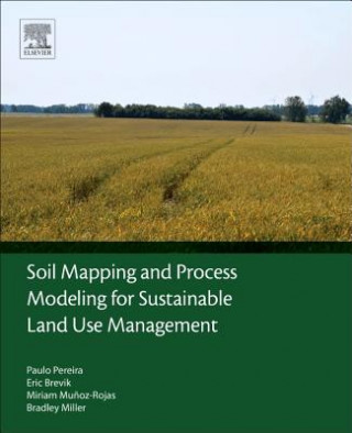 Книга Soil Mapping and Process Modeling for Sustainable Land Use Management Paulo Pereira