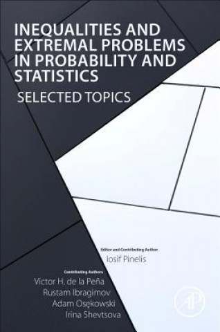 Kniha Inequalities and Extremal Problems in Probability and Statistics Iosif Pinelis