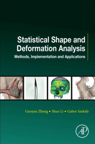 Kniha Statistical Shape and Deformation Analysis Guoyan Zheng