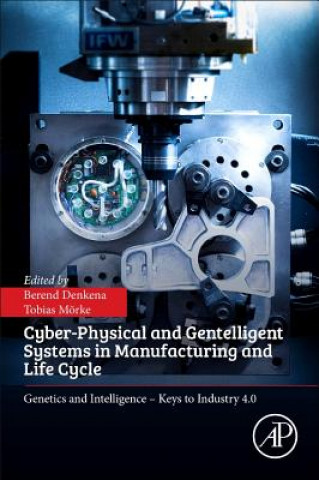 Knjiga Cyber-Physical and Gentelligent Systems in Manufacturing and Life Cycle Tobias Morke