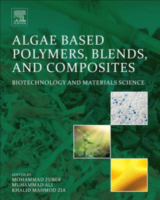 Kniha Algae Based Polymers, Blends, and Composites Mohammad Zuber