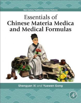 Könyv Essentials of Chinese Materia Medica and Medical Formulas Shengyan Xi