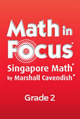 Knjiga MATH IN FOCUS SINGAPORE MATH Marshall Cavendish