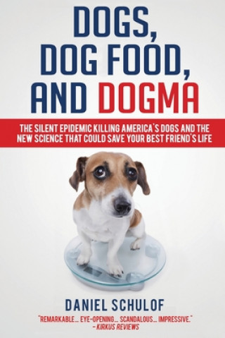 Kniha DOGS DOG FOOD & DOGMA Daniel Schulof