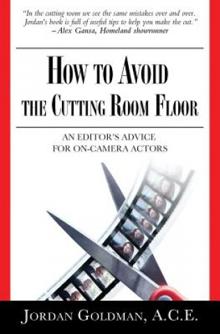 Könyv How to Avoid The Cutting Room Floor ACE Jordan Goldman
