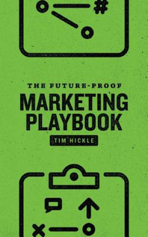 Book Future-Proof Marketing Playbook Tim Hickle