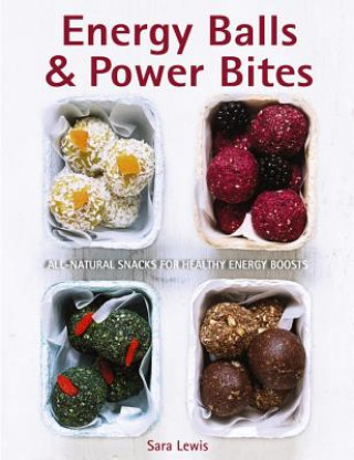 Книга Energy Balls & Power Bites Sara Lewis