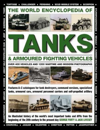 Könyv World Encyclopedia of Tanks & Armoured Fighting Vehicles Forty George