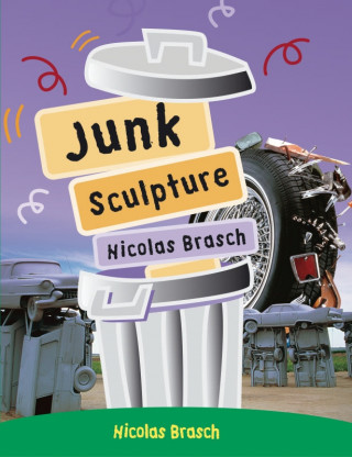 Boek JUNK SCULPTURE Nicolas Brasch
