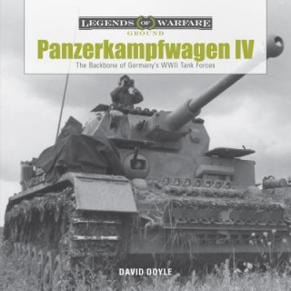 Könyv Panzerkampfwagen IV: The Backbone of Germany's WWII Tank Forces David Doyle