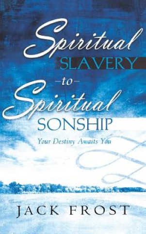 Kniha Spiritual Slavery to Spiritual Sonship Jack Frost