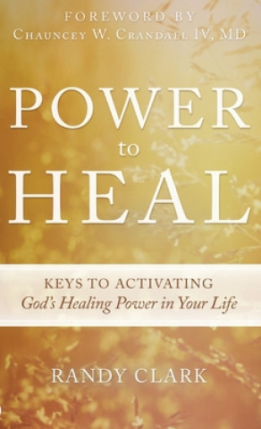 Libro Power to Heal Randy Clark