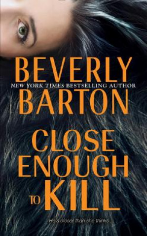 Książka Close Enough to Kill Beverly Barton