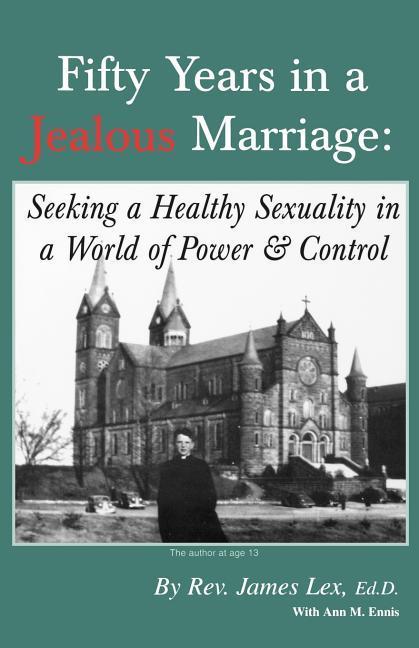 Carte Fifty Years in a Jealous Marriage James Lex
