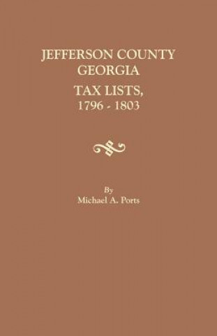 Carte Jefferson County, Georgia, Tax Lists, 1796-1803 Michael A. Ports