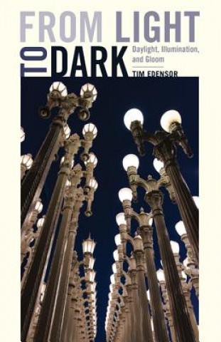 Kniha From Light to Dark Tim Edensor
