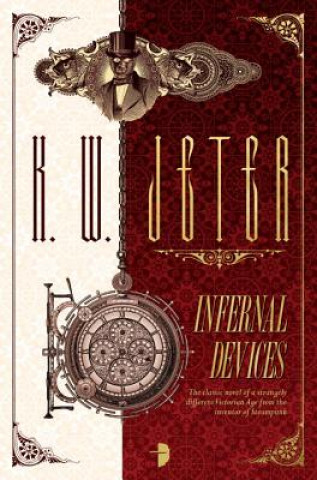 Kniha Infernal Devices K. W. Jeter