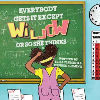 Book Everybody Gets It Except Willow Or So She Thinks Fleming Desiree