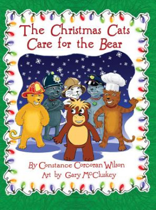 Βιβλίο The Christmas Cats Care for the Bear Constance Corcoran Wilson