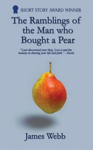 Kniha Ramblings of the Man Who Bought a Pear James Webb