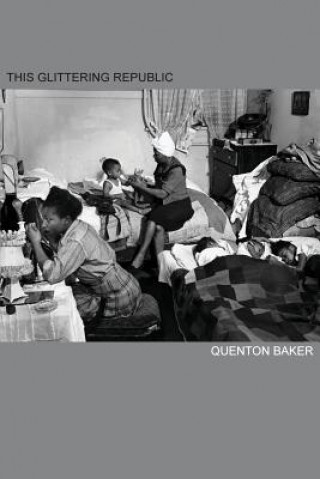 Knjiga This Glittering Republic Quenton Baker