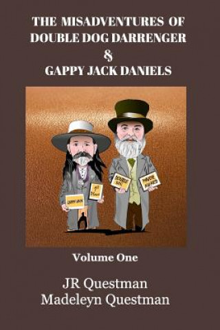 Βιβλίο Misadventures of Double Dog Darrenger & Gappy Jack Daniels Jr. Questman