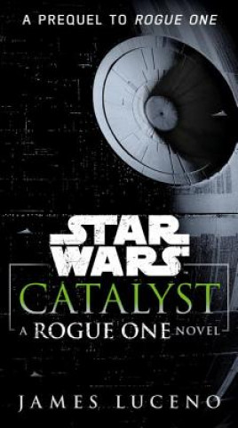 Book Star Wars, Catalyst James Luceno