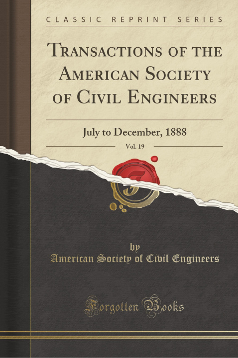 Kniha Transactions of the American Society of Civil Engineers, Vol. 19 American Society of Civil Engineers