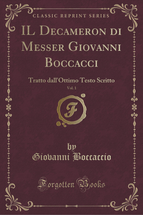 Kniha IL Decameron di Messer Giovanni Boccacci, Vol. 1 Giovanni Boccaccio