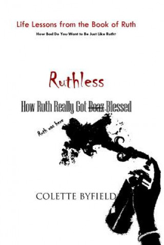 Book Ruthless Colette Byfield