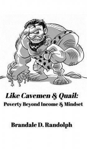 Carte Like Cavemen & Quail Brandale D. Randolph