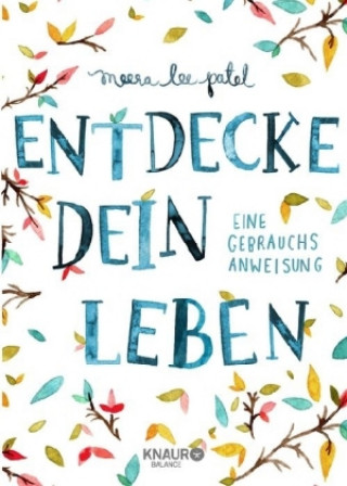 Книга Entdecke dein Leben Meera Lee Patel