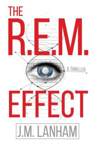 Carte The R.E.M. Effect J. M. Lanham