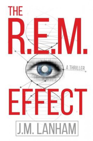 Książka The R.E.M. Effect J. M. Lanham