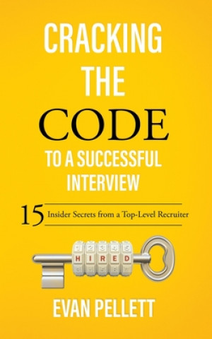 Kniha Cracking the Code to a Successful Interview Evan Pellett