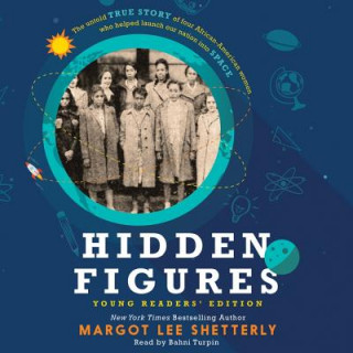 Hanganyagok Hidden Figures Young Readers' Edition Margot Lee Shetterly