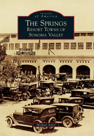 Carte The Springs: Resort Towns of Sonoma Valley Michael Acker