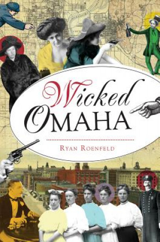 Kniha Wicked Omaha Ryan Roenfeld