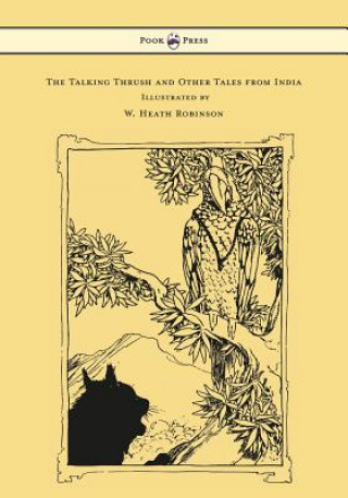 Kniha Talking Thrush and Other Tales from India - Illustrated by W. Heath Robinson W. H. D. Rouse