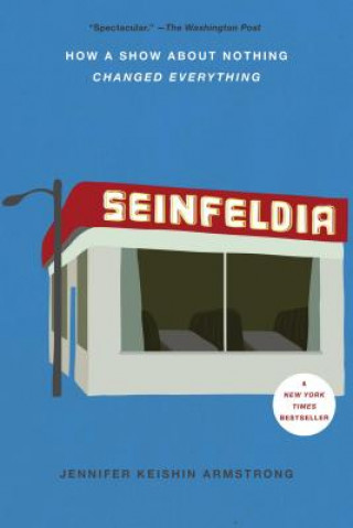 Книга Seinfeldia Jennifer Keishin Armstrong