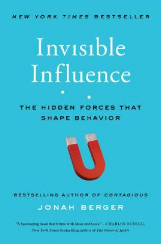 Könyv Invisible Influence: The Hidden Forces That Shape Behavior Jonah Berger