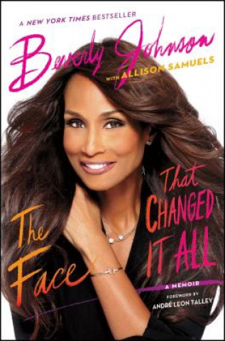 Kniha The Face That Changed It All: A Memoir Beverly Johnson