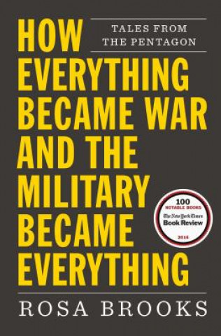 Book How Everything Became War and the Military Became Everything: Tales from the Pentagon Rosa Brooks