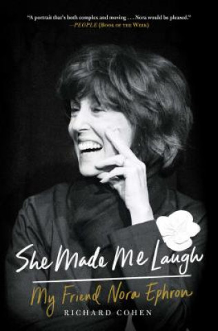 Книга She Made Me Laugh: My Friend Nora Ephron Richard Cohen