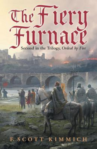 Kniha Fiery Furnace F. Scott Kimmich