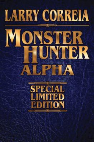 Buch MONSTER HUNTER ALPHA SIGNED LEATHERBOUND EDITION Larry Correia