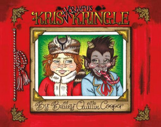 Книга Kris & Krampus Kringle: Volume 1 Bailey Quillin Cooper